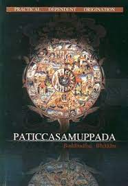 Paticcasamuppada- Practical Dependent Origination