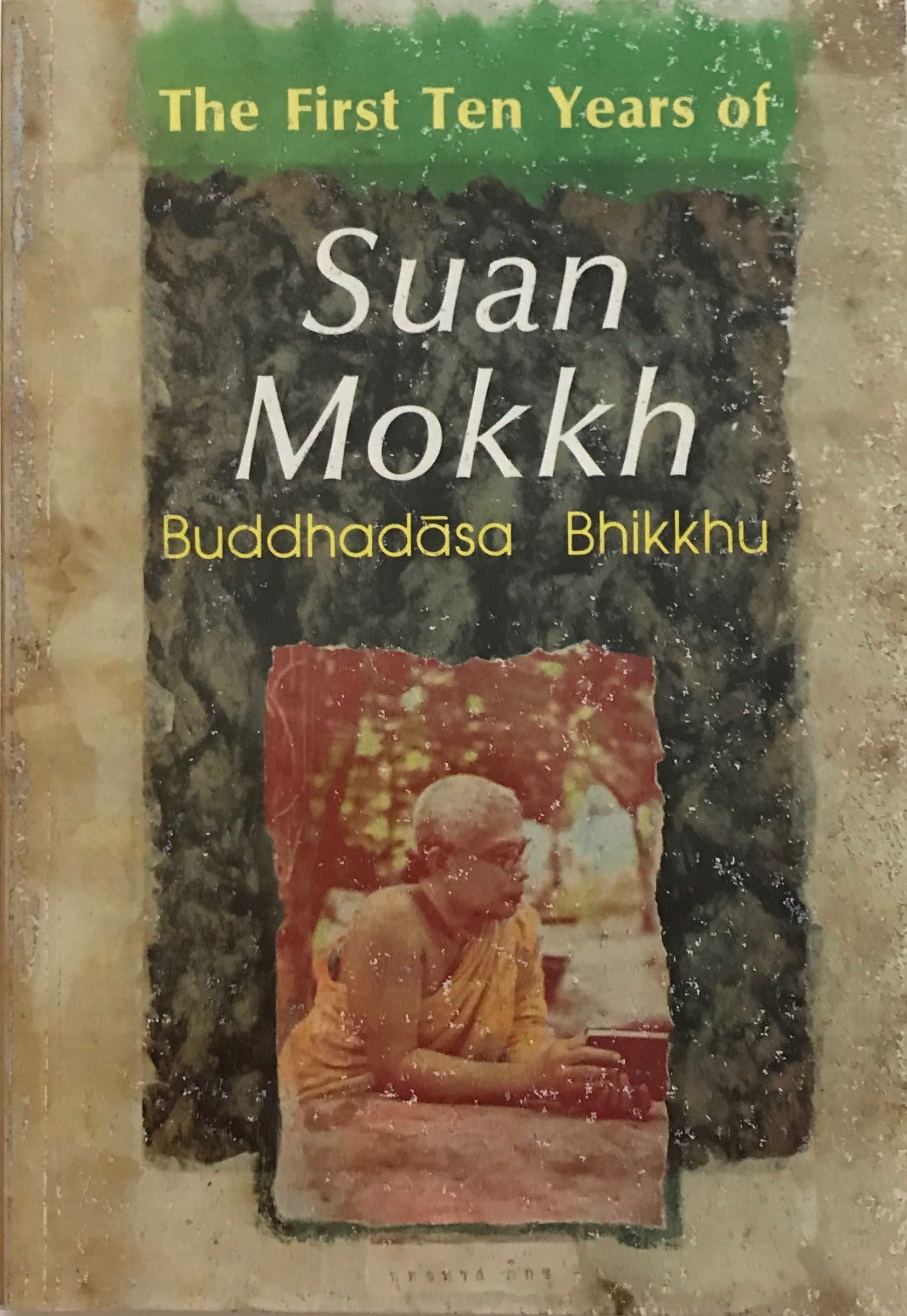 The First Ten Years of Suan Mokkh