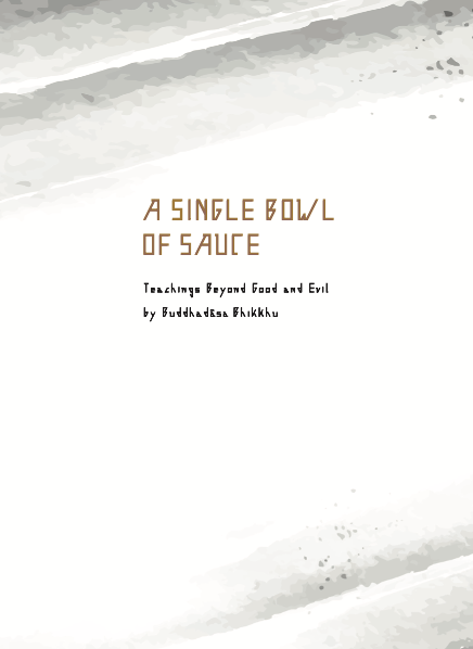 A Single Bowl of Sauce – Teachings Beyond Good & Evil