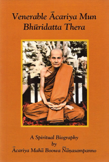 Venerable Acariya Mun Bhuridatta Thera – A Spiritual Biography