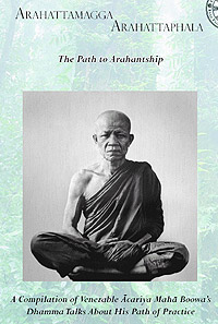 Arahattamagga Arahattaphala – The Path to Arahatship