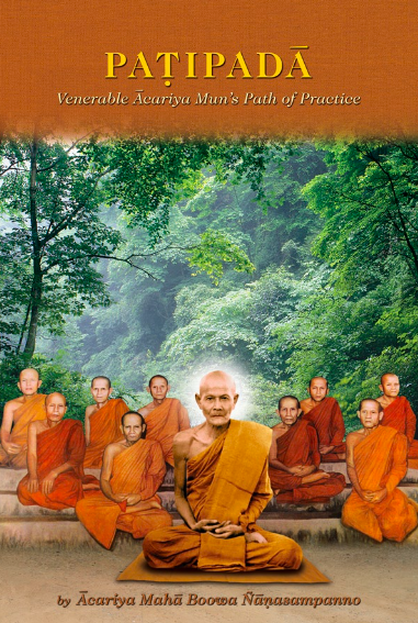 Patipada – Venerable Acariya Mun’s Path of Practice