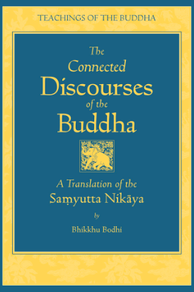 Selections from The Connected Discourses of the Buddha